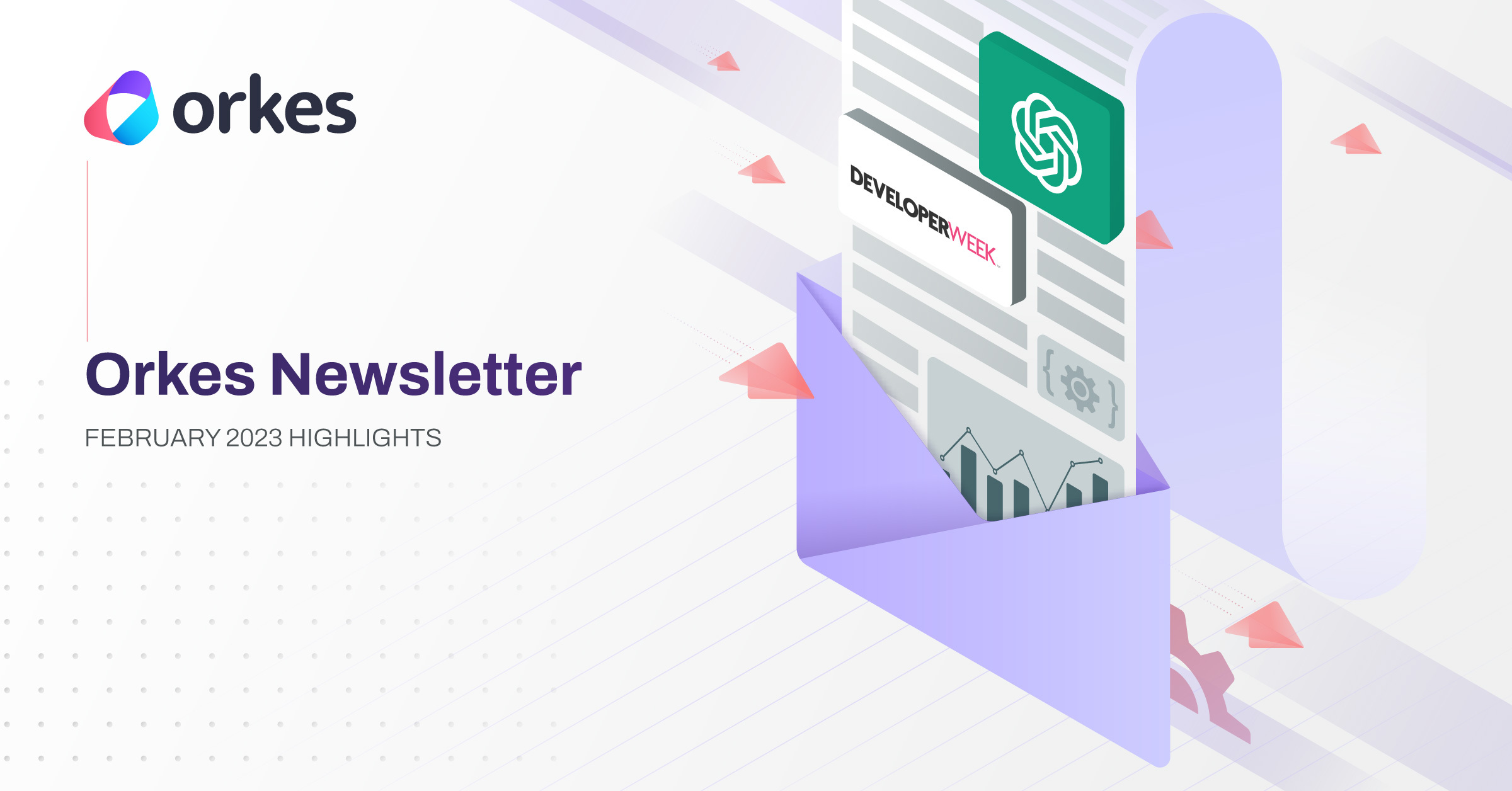 Orkes Monthly Highlights - February 2023